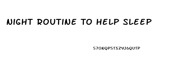 Night Routine To Help Sleep