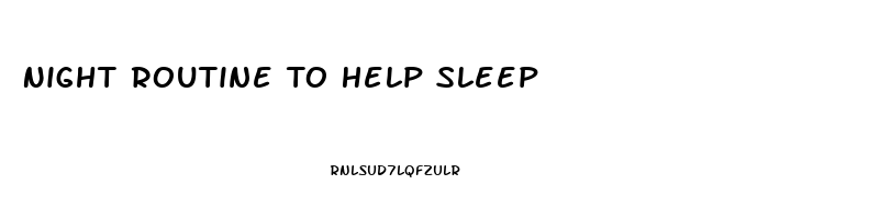 Night Routine To Help Sleep