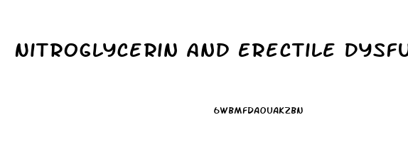 Nitroglycerin And Erectile Dysfunction
