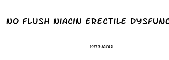 No Flush Niacin Erectile Dysfunction