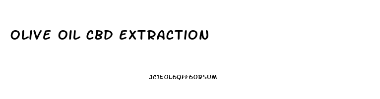 Olive Oil Cbd Extraction