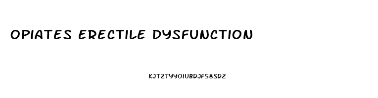 Opiates Erectile Dysfunction