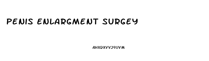 Penis Enlargment Surgey
