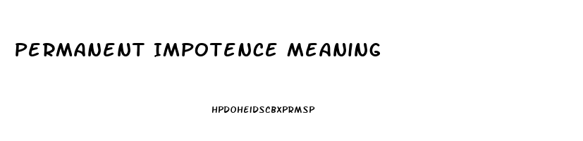 Permanent Impotence Meaning