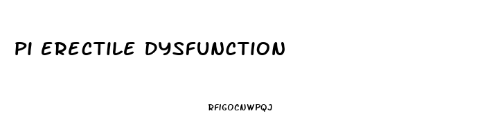 Pi Erectile Dysfunction