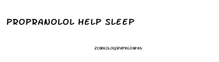 Propranolol Help Sleep