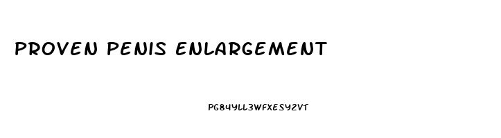 Proven Penis Enlargement