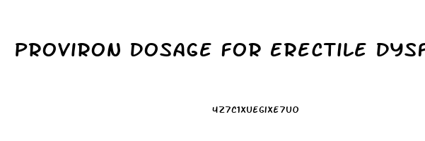 Proviron Dosage For Erectile Dysfunction Reddit