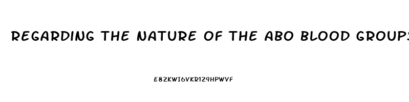 Regarding The Nature Of The Abo Blood Groups Dysfunction In What Process Leads To The O Blood Type