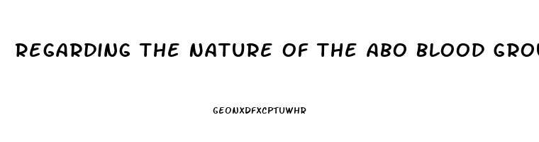 Regarding The Nature Of The Abo Blood Groups Dysfunction In What Process Leads To The O Blood Type