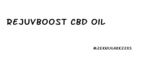 Rejuvboost Cbd Oil