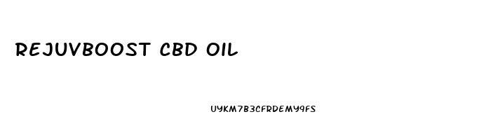 Rejuvboost Cbd Oil