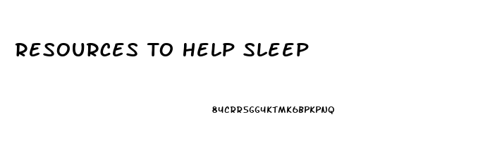 Resources To Help Sleep