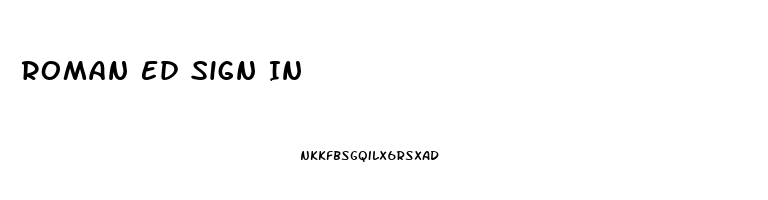 Roman Ed Sign In