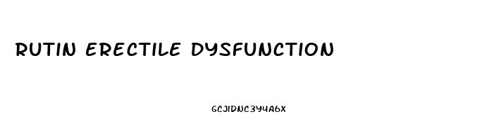 Rutin Erectile Dysfunction