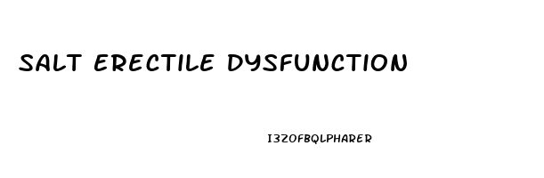 Salt Erectile Dysfunction