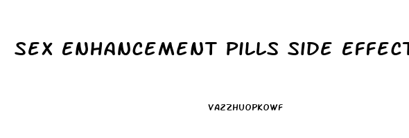 Sex Enhancement Pills Side Effects