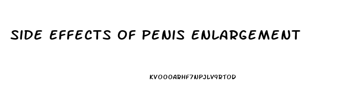 Side Effects Of Penis Enlargement