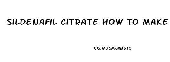 Sildenafil Citrate How To Make