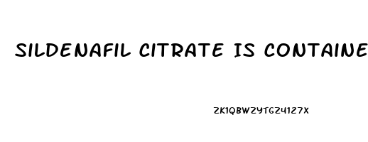 Sildenafil Citrate Is Contained In Which Drugs