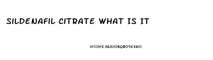 Sildenafil Citrate What Is It