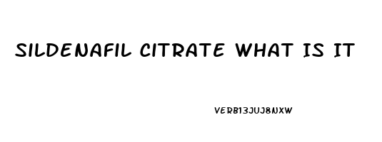 Sildenafil Citrate What Is It