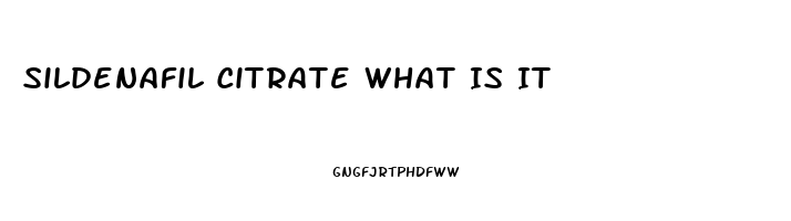 Sildenafil Citrate What Is It