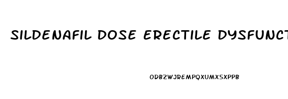 Sildenafil Dose Erectile Dysfunction