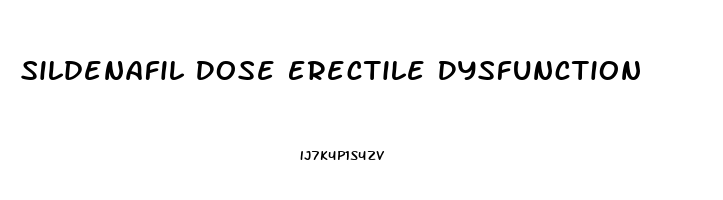 Sildenafil Dose Erectile Dysfunction