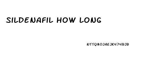 Sildenafil How Long