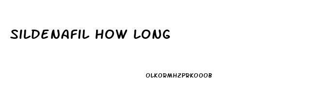 Sildenafil How Long