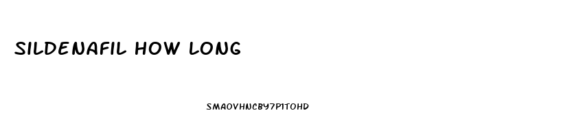 Sildenafil How Long