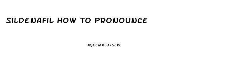 Sildenafil How To Pronounce