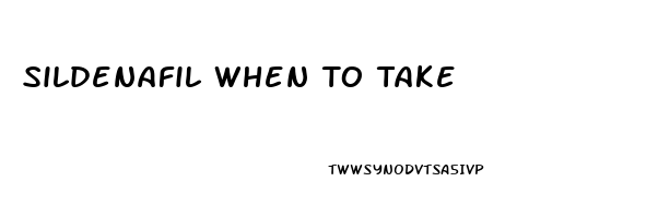 Sildenafil When To Take