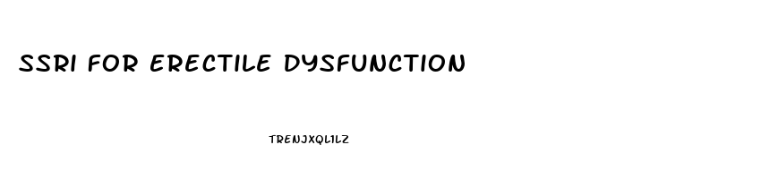Ssri For Erectile Dysfunction