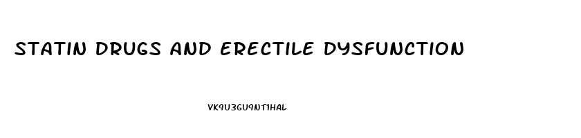 Statin Drugs And Erectile Dysfunction