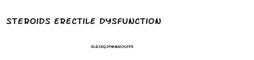 Steroids Erectile Dysfunction