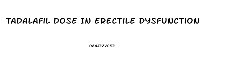 Tadalafil Dose In Erectile Dysfunction