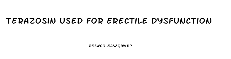 Terazosin Used For Erectile Dysfunction