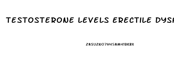 Testosterone Levels Erectile Dysfunction