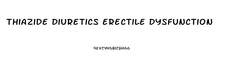 Thiazide Diuretics Erectile Dysfunction