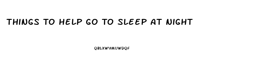 Things To Help Go To Sleep At Night