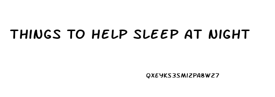 Things To Help Sleep At Night