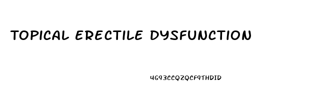 Topical Erectile Dysfunction