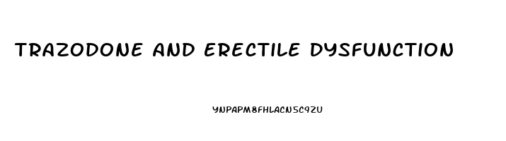 Trazodone And Erectile Dysfunction