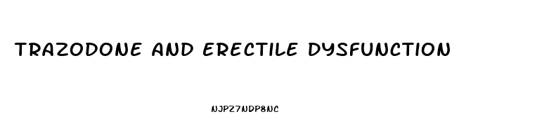 Trazodone And Erectile Dysfunction