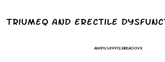 Triumeq And Erectile Dysfunction