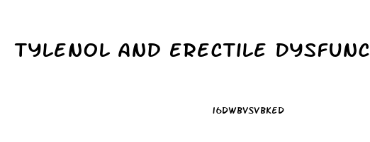 Tylenol And Erectile Dysfunction