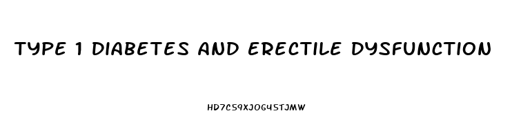 Type 1 Diabetes And Erectile Dysfunction