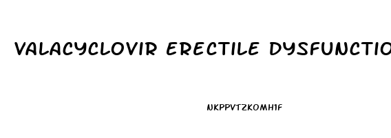 Valacyclovir Erectile Dysfunction
